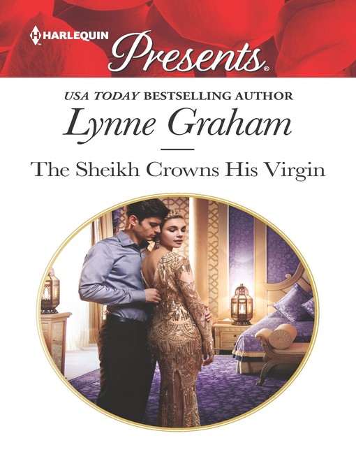 Title details for The Sheikh Crowns His Virgin by Lynne Graham - Available